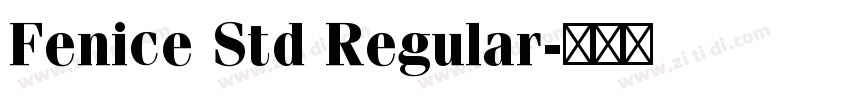 Fenice Std Regular字体转换 Fenice Std Regular字体转换